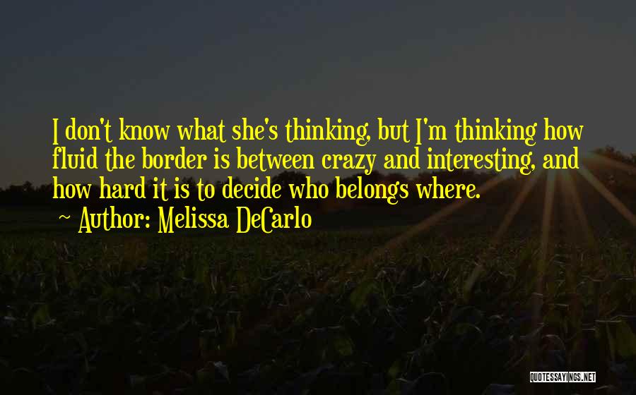 Melissa DeCarlo Quotes 491023