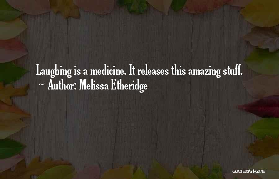 Melissa Etheridge Quotes 1011028