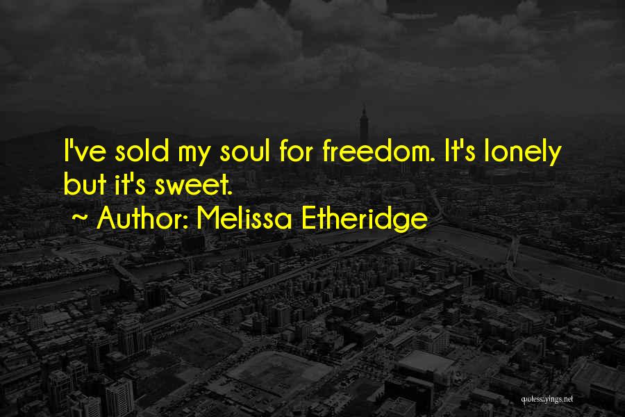 Melissa Etheridge Quotes 1373547