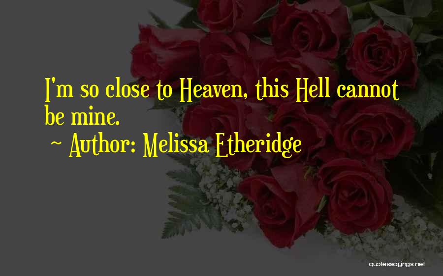 Melissa Etheridge Quotes 1389891