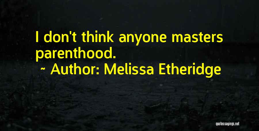 Melissa Etheridge Quotes 1413425