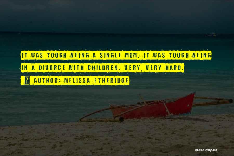 Melissa Etheridge Quotes 1604199