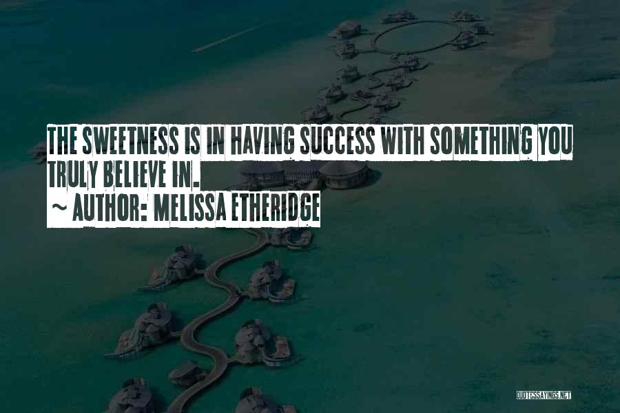 Melissa Etheridge Quotes 1617736