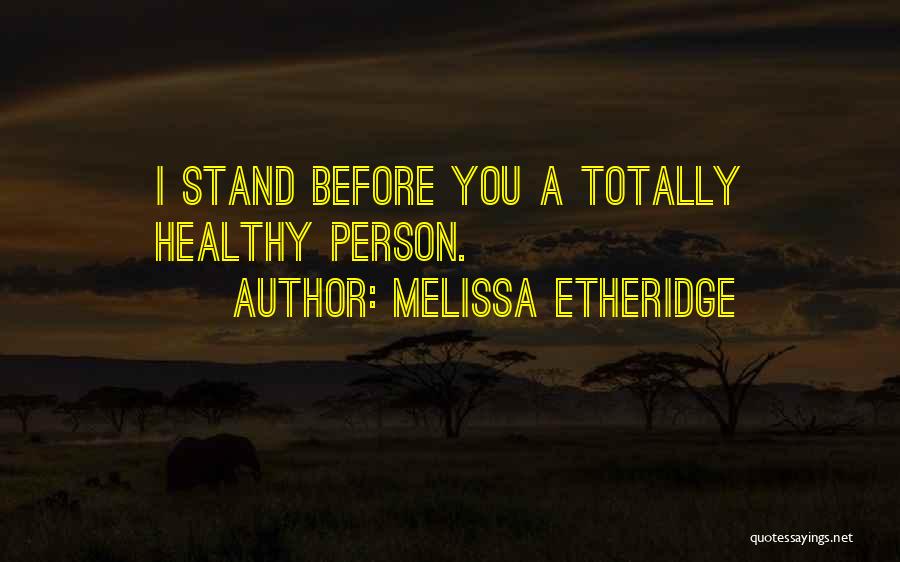 Melissa Etheridge Quotes 1926169