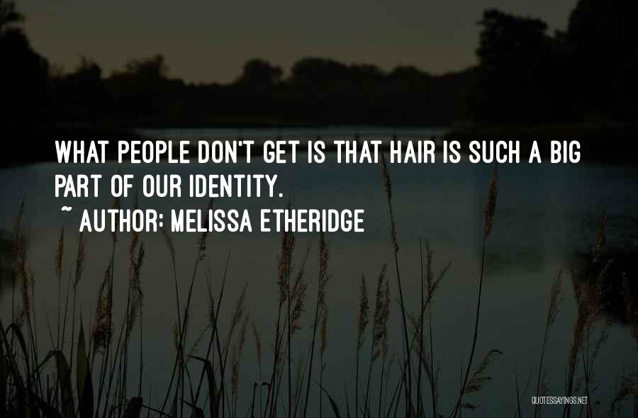 Melissa Etheridge Quotes 2058874