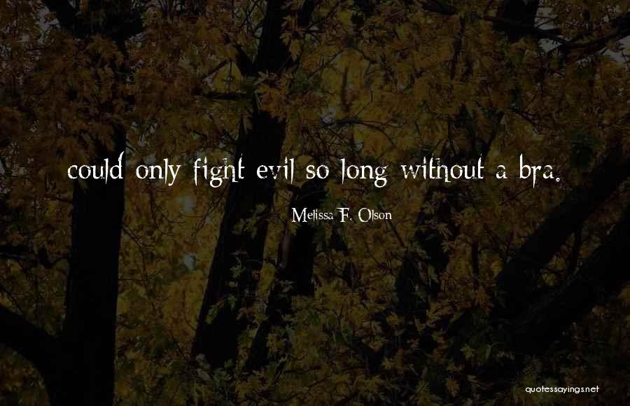 Melissa F. Olson Quotes 828090 Melissa F. Olson Quotes 828090