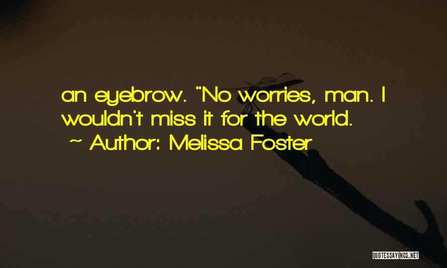 Melissa Foster Quotes 1318331