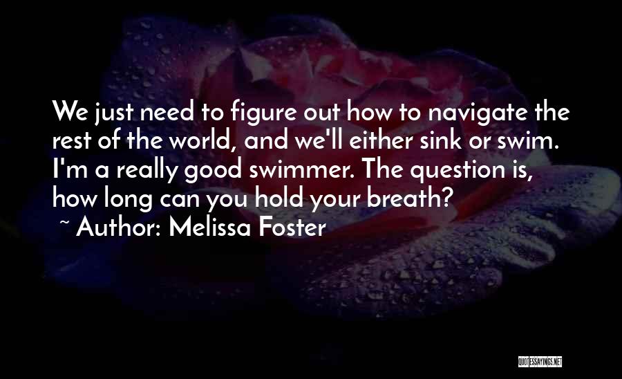 Melissa Foster Quotes 577414