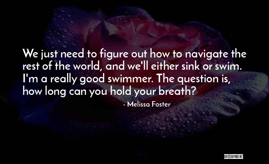 Melissa Foster Quotes 577414