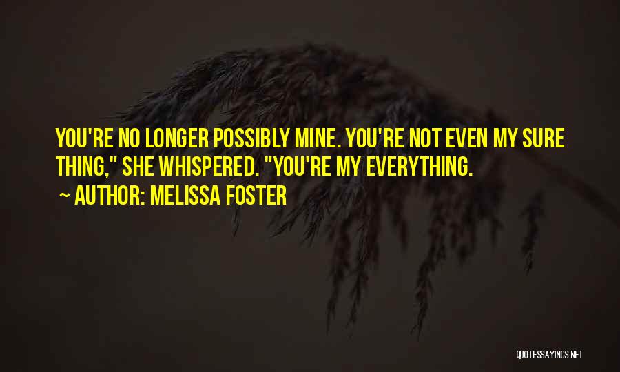 Melissa Foster Quotes 674407
