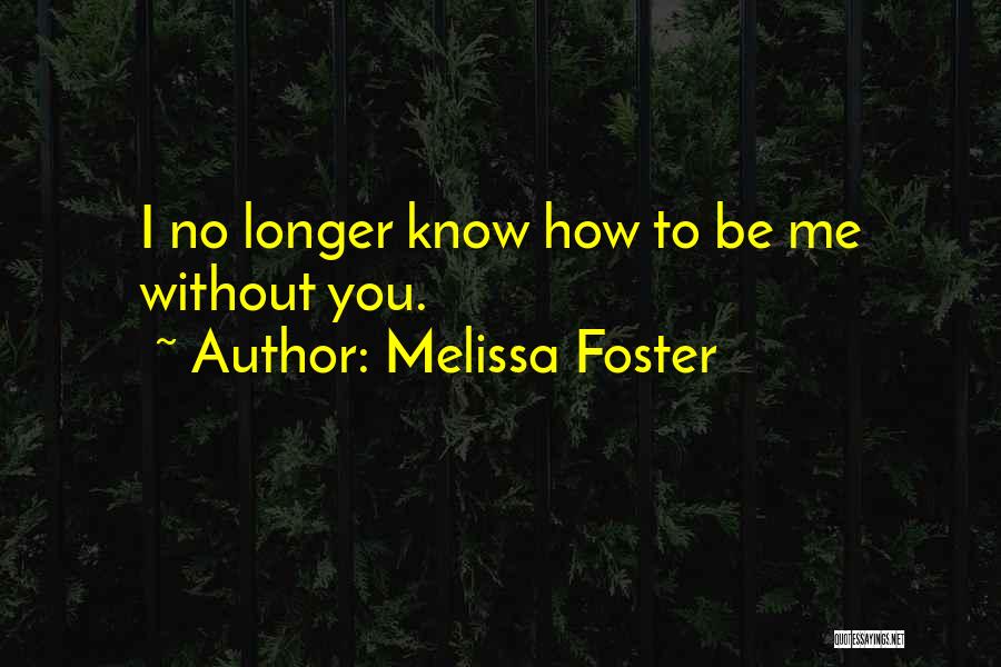 Melissa Foster Quotes 703839