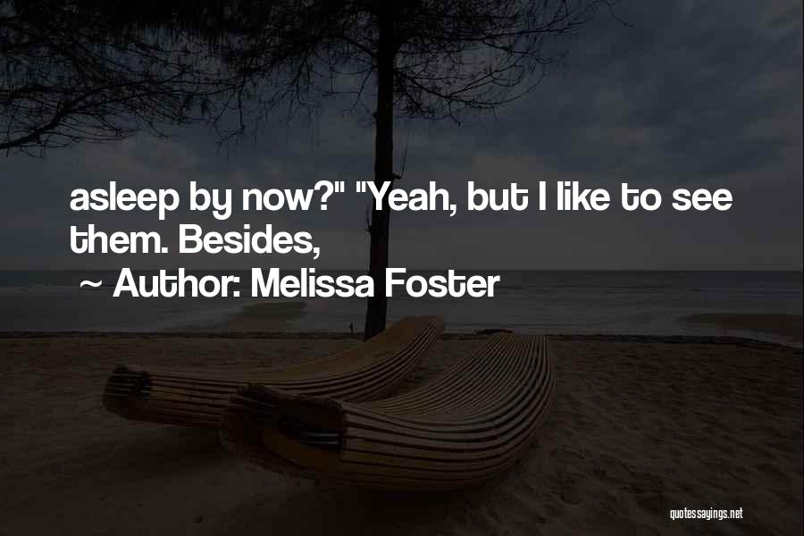 Melissa Foster Quotes 722642