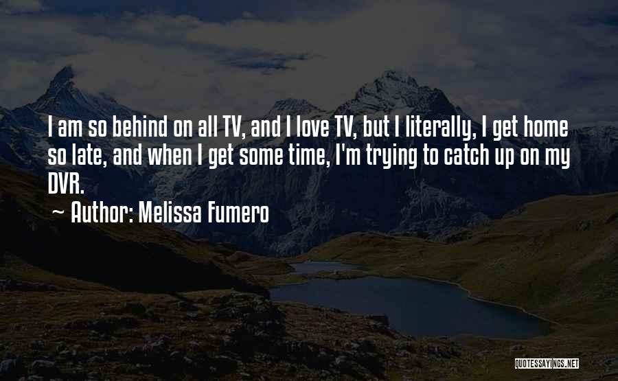 Melissa Fumero Quotes 1851588