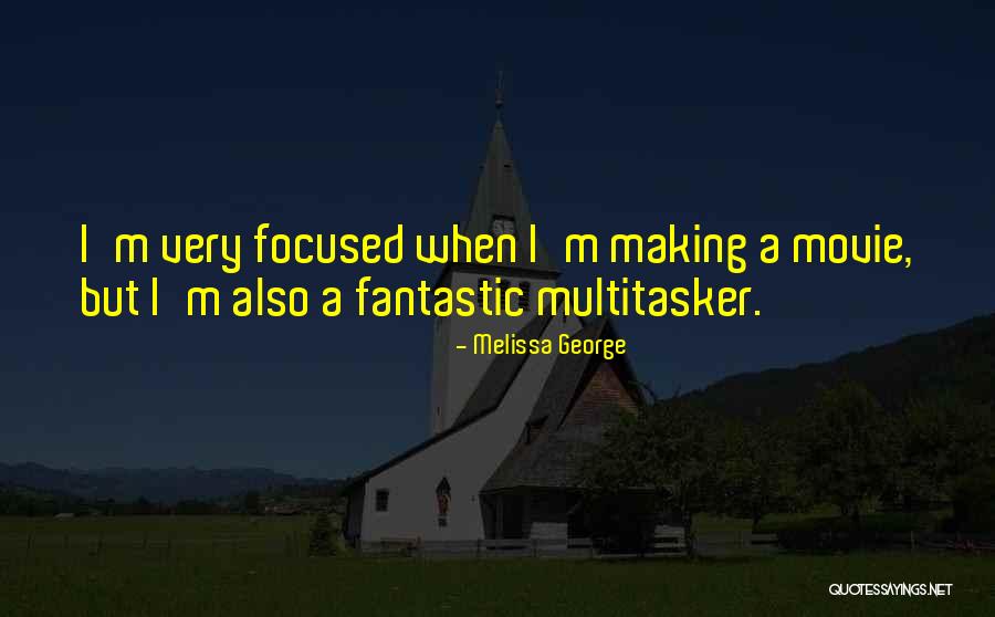 Melissa George Quotes 1161596 Melissa George Quotes 1161596
