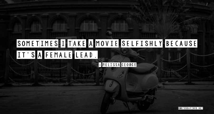 Melissa George Quotes 1190853 Melissa George Quotes 1190853