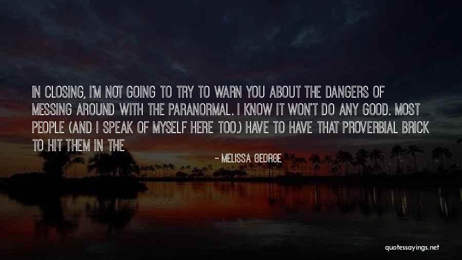 Melissa George Quotes 1333719 Melissa George Quotes 1333719