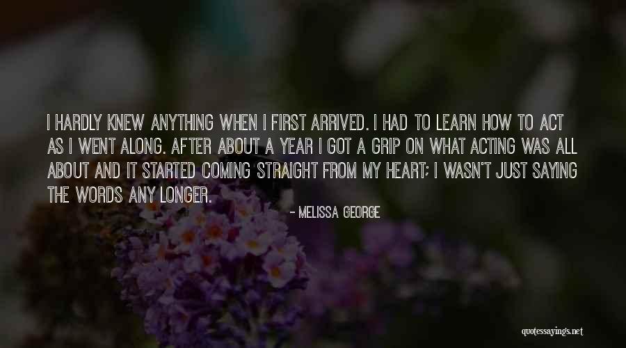 Melissa George Quotes 923535 Melissa George Quotes 923535