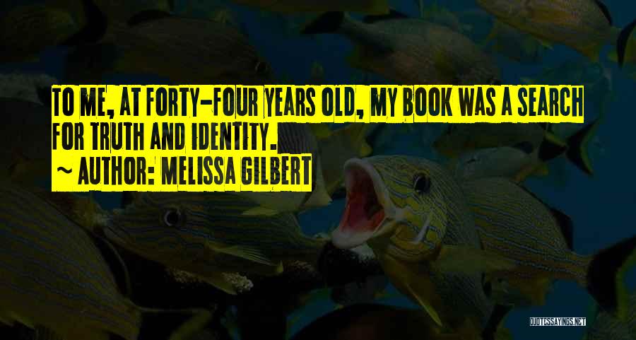Melissa Gilbert Quotes 1622057