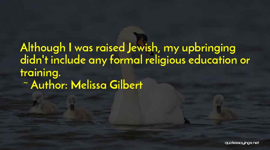 Melissa Gilbert Quotes 2135051