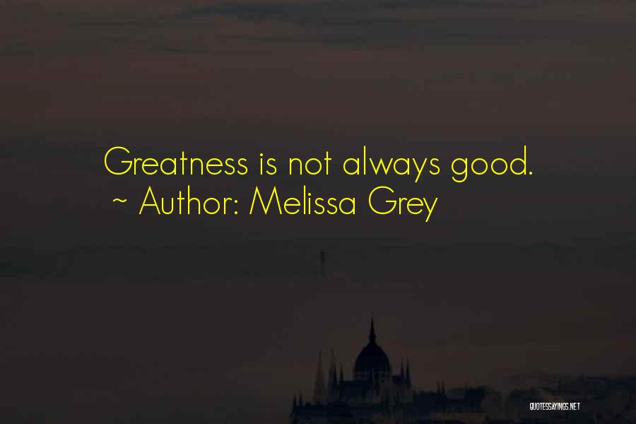 Melissa Grey Quotes 844151