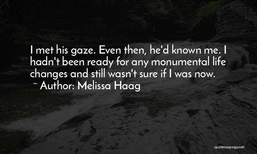 Melissa Haag Quotes 1905218