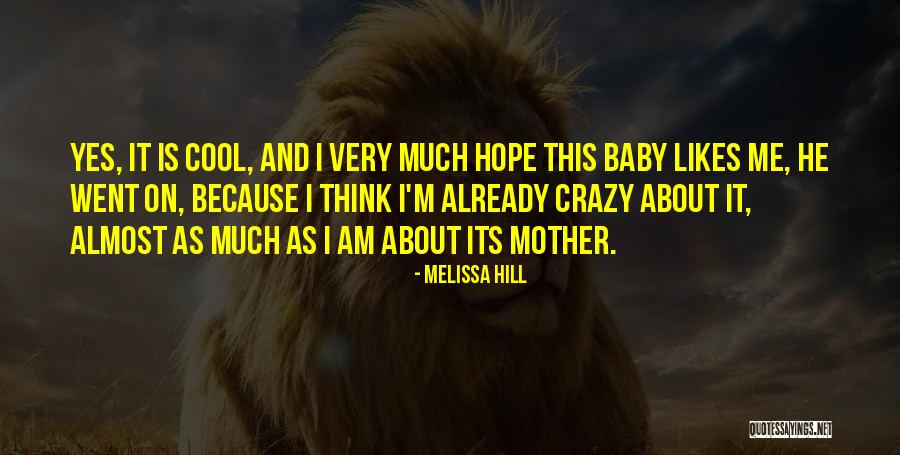 Melissa Hill Quotes 1810921