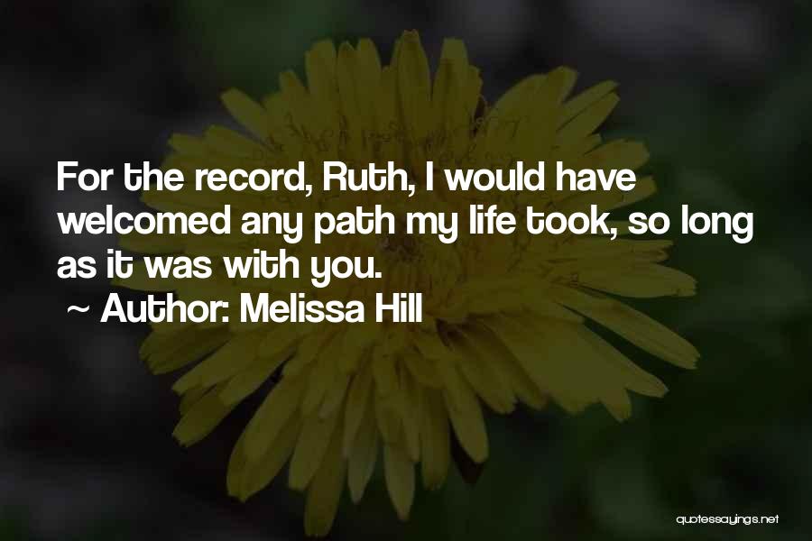 Melissa Hill Quotes 334890