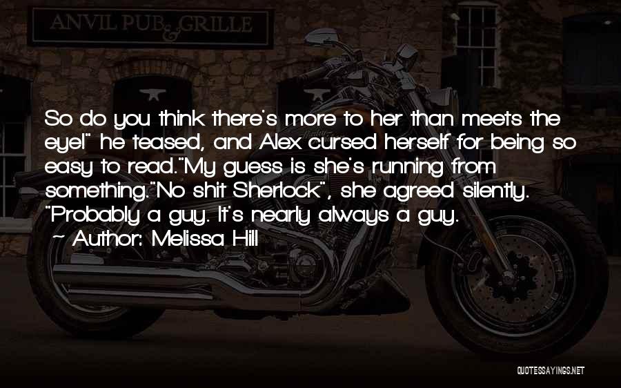 Melissa Hill Quotes 829912
