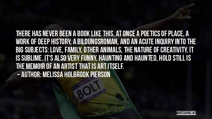 Melissa Holbrook Pierson Quotes 1618157