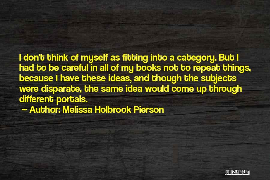 Melissa Holbrook Pierson Quotes 661828