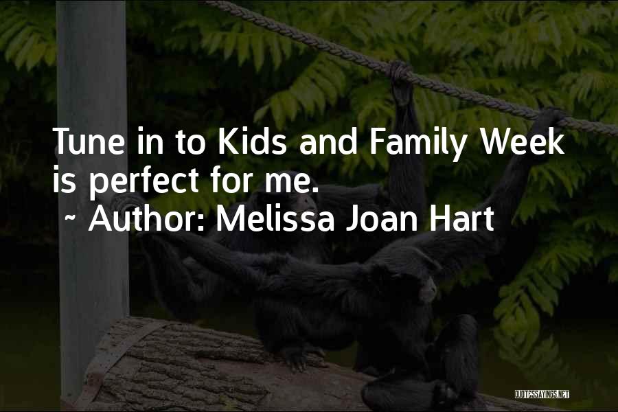 Melissa Joan Hart Quotes 428949