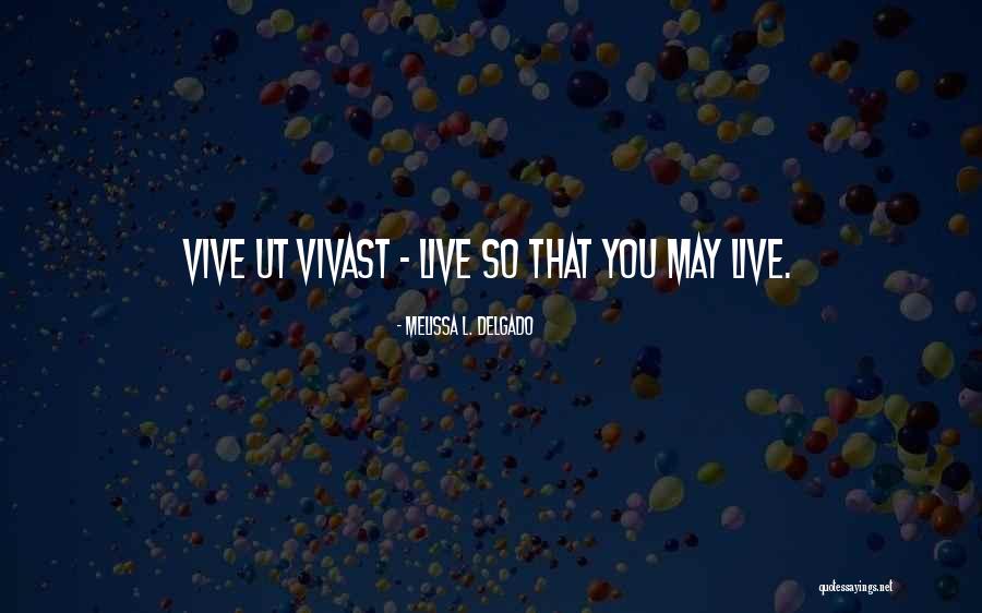 Melissa L. Delgado Quotes 746750 Melissa L. Delgado Quotes 746750