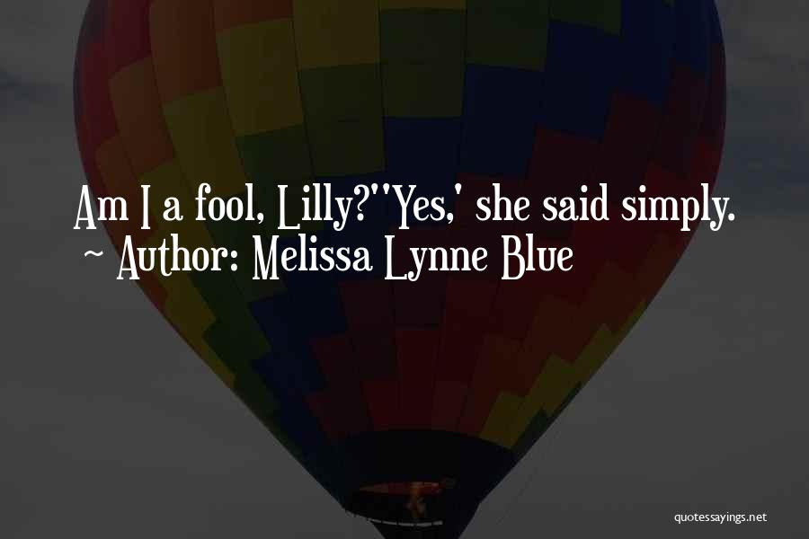 Melissa Lynne Blue Quotes 1650386
