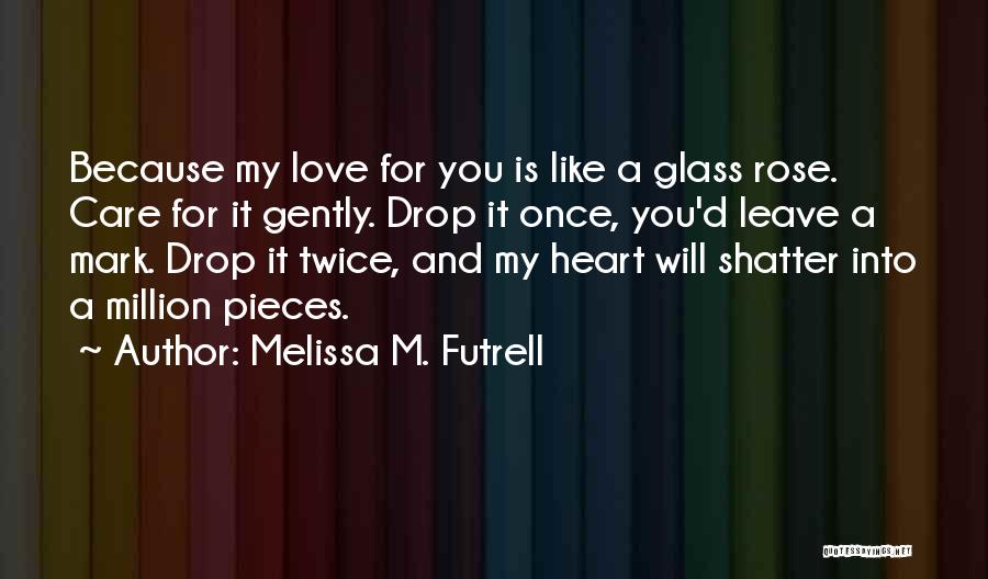 Melissa M. Futrell Quotes 1791166