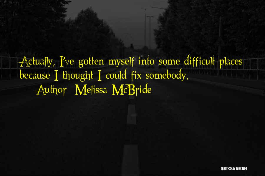 Melissa McBride Quotes 2092568