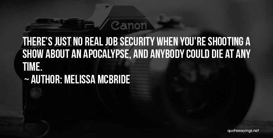 Melissa McBride Quotes 527569