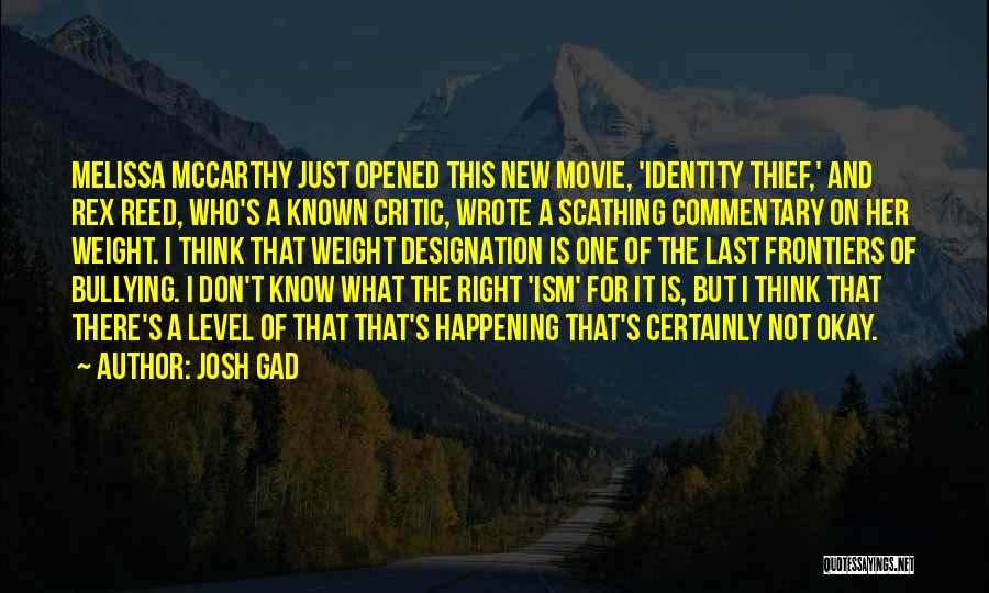 Melissa Mccarthy Movie Quotes By Josh Gad