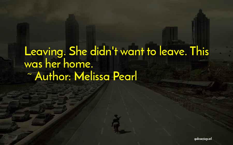 Melissa Pearl Quotes 100479