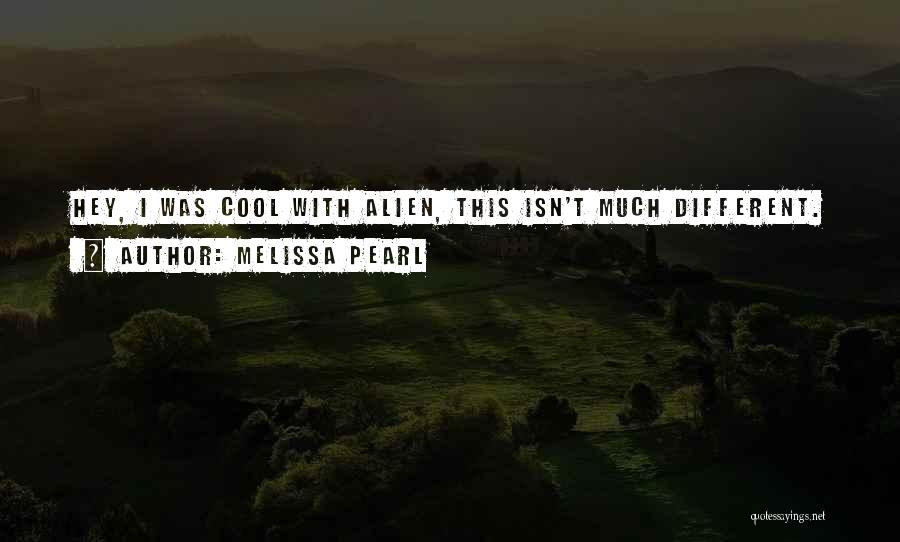 Melissa Pearl Quotes 390950