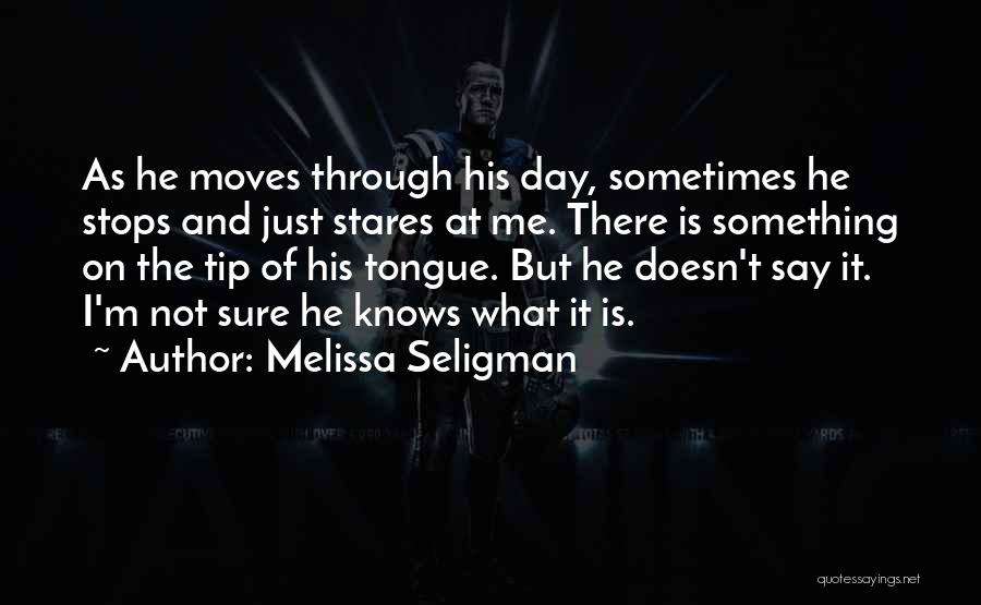 Melissa Seligman Quotes 494903