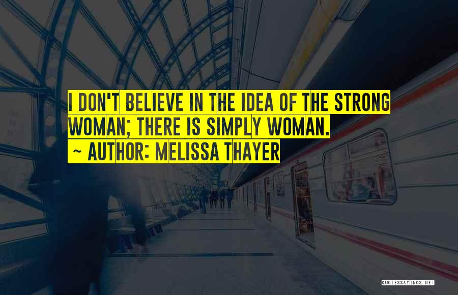 Melissa Thayer Quotes 1293067