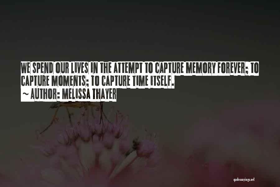 Melissa Thayer Quotes 1690544