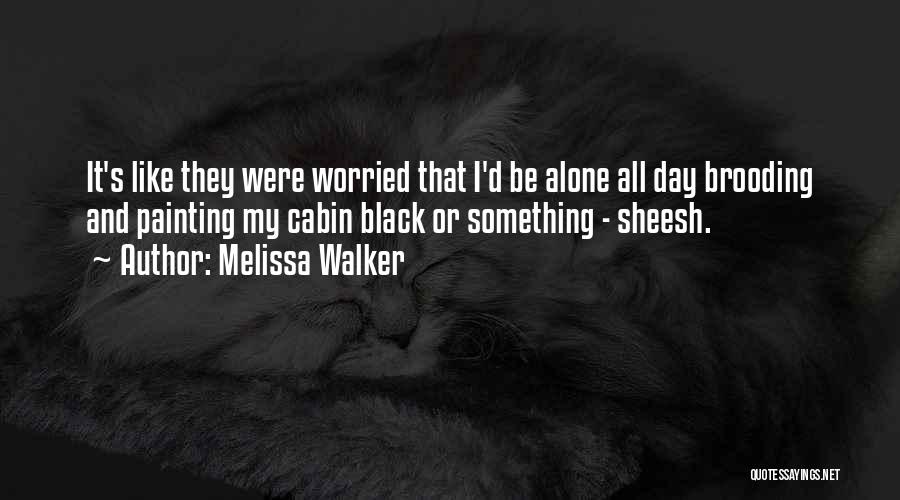 Melissa Walker Quotes 1196596