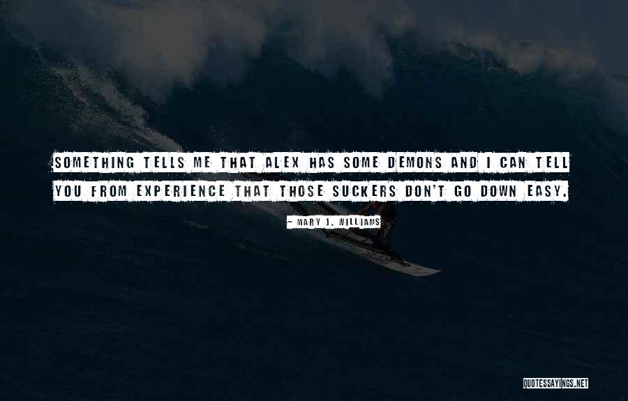Melissen L Quotes By Mary J. Williams Melissen L Quotes By Mary J. Williams