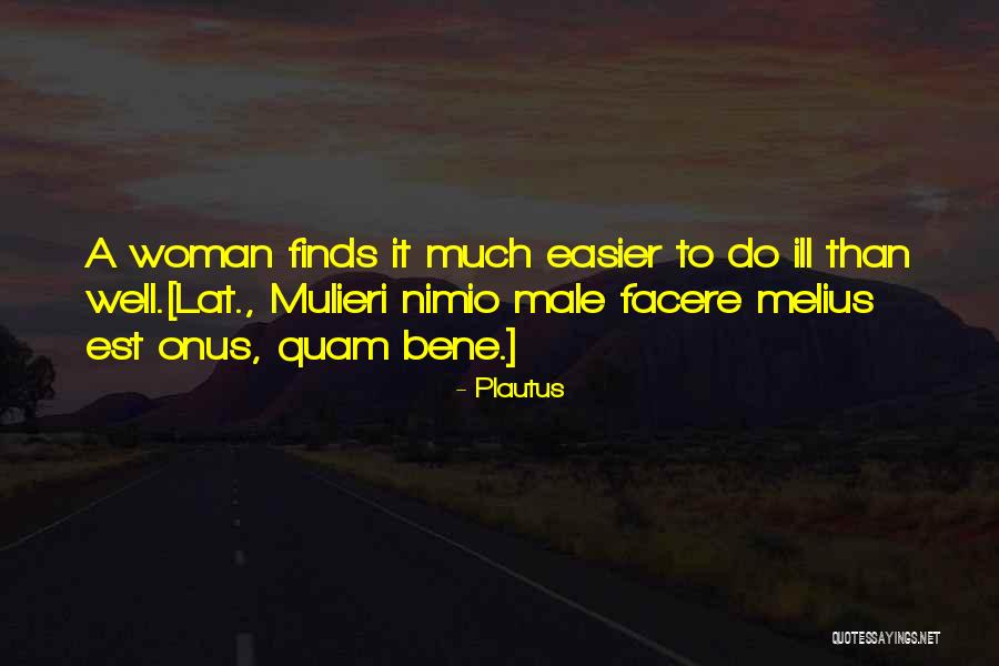 Melius Quotes By Plautus Melius Quotes By Plautus