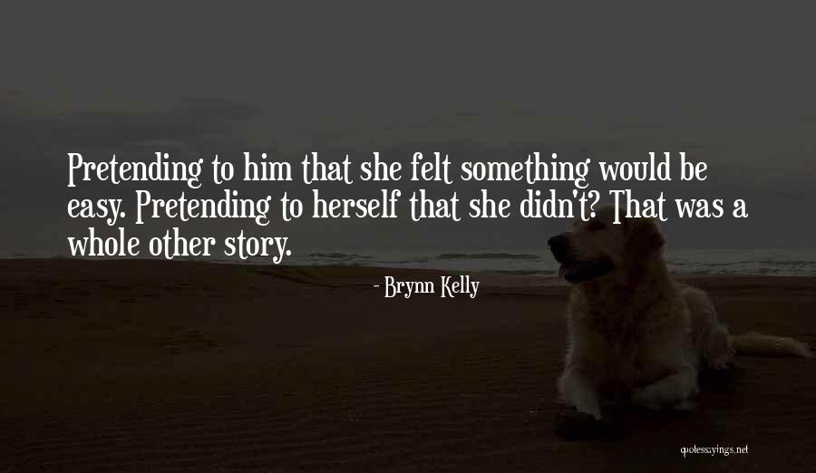 Meliza Martinez Quotes By Brynn Kelly Meliza Martinez Quotes By Brynn Kelly