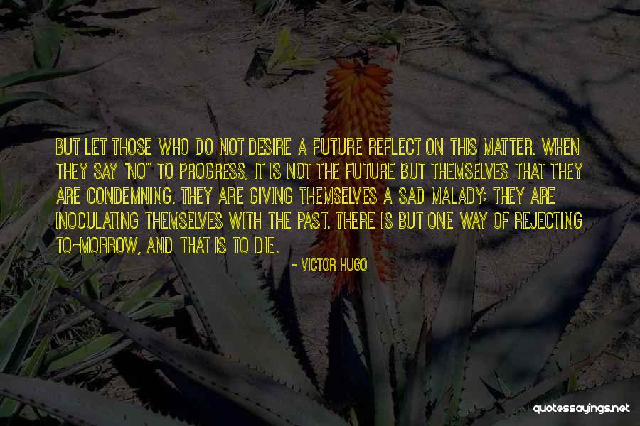 Melkersson Rosenthal Syndrome Quotes By Victor Hugo Melkersson Rosenthal Syndrome Quotes By Victor Hugo