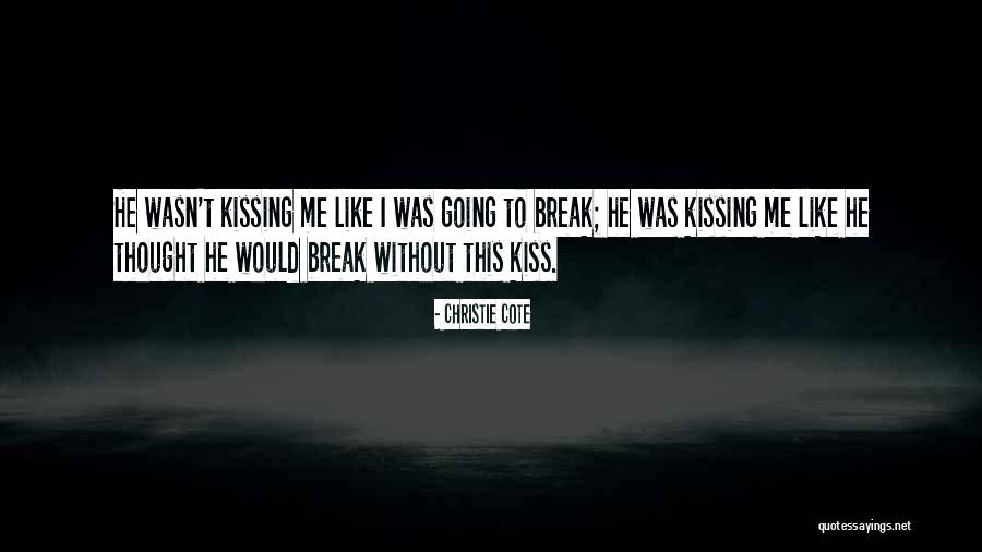 Melkin Manzanarez Quotes By Christie Cote Melkin Manzanarez Quotes By Christie Cote