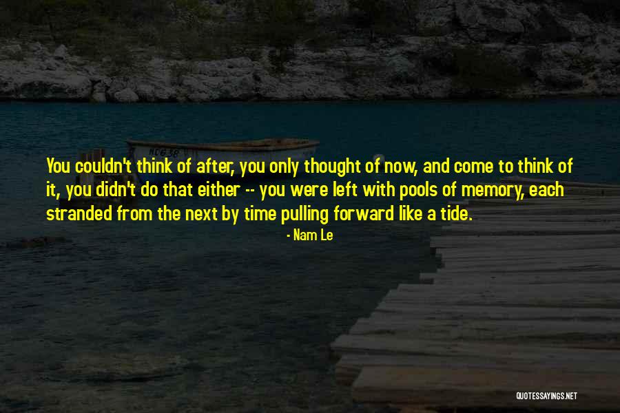 Melkin Manzanarez Quotes By Nam Le Melkin Manzanarez Quotes By Nam Le