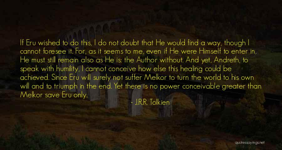 Melkor Quotes By J.R.R. Tolkien